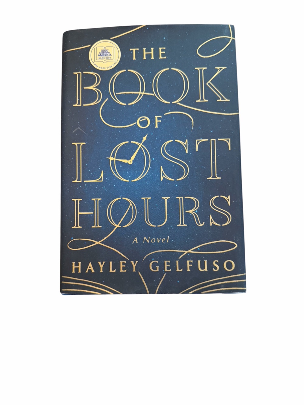 The Book of Lost Hours (A Novel) by Hayley Gelfuso - Hardcover